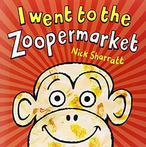 Immagine del venditore per I Went To The Zoopermarket venduto da WeBuyBooks