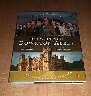 Seller image for Julian Fellowes u.a. , Die Welt von Downton Abbey - Geheimnisse, Geschichten, Hintergrnde for sale by sonntago DE