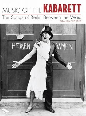 Seller image for Music of the Kabarett: The Songs of Berlin Between the Wars for sale by WeBuyBooks