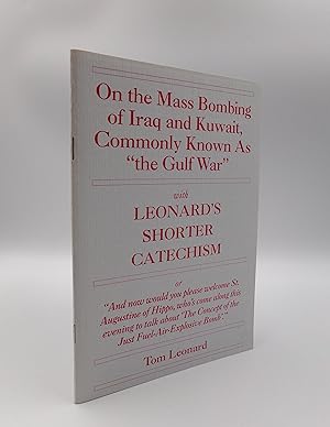 On the Mass Bombing of Iraq and Kuwait, commonly known as the Gulf War with Leonard's Shorter Cat...