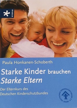 Immagine del venditore per Starke Kinder brauchen starke Eltern. Der Elternkurs des Deutschen Kinderschutzbundes venduto da Versandantiquariat Bolz