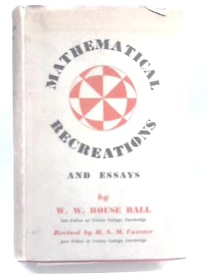 Bild des Verkufers fr Mathematical Recreations and Essays zum Verkauf von World of Rare Books