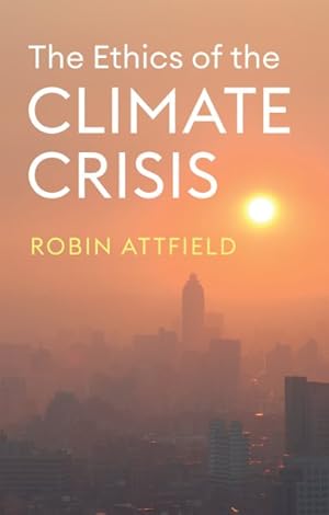 Immagine del venditore per Ethics of the Climate Crisis venduto da GreatBookPrices