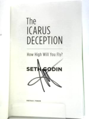Bild des Verkufers fr The Icarus Deception: How High Will You Fly? zum Verkauf von World of Rare Books