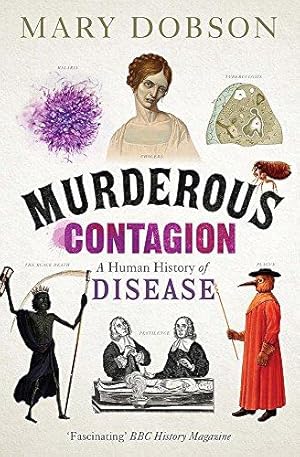 Seller image for Murderous Contagion: A Human History of Disease for sale by WeBuyBooks