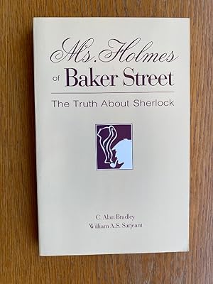 Seller image for Ms. Holmes of Baker Street: The Truth about Sherlock for sale by Scene of the Crime, ABAC, IOBA