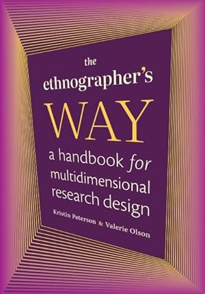 Seller image for Ethnographer's Way : A Handbook for Multidimensional Research Design for sale by GreatBookPrices