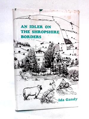 Seller image for An Idler on the Shropshire Borders for sale by World of Rare Books