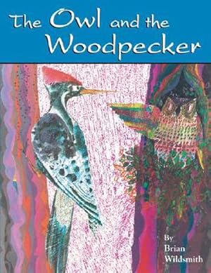 Bild des Verkufers fr The Owl and the Woodpecker zum Verkauf von Smartbuy