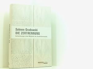 Seller image for Die Zertrennung: Aufzeichnungen eines Mitglieds des Sonderkommandos Aufzeichnungen eines Mitglieds des Sonderkommandos for sale by Book Broker