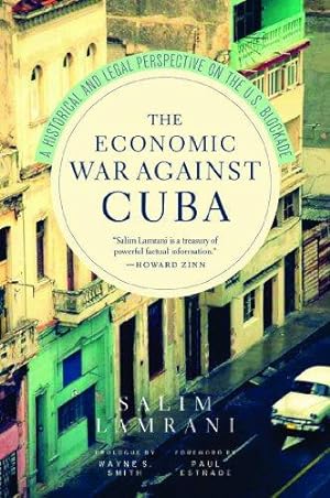 Seller image for The Economic War Against Cuba: A Historical and Legal Perspective on the U.S. Blockade for sale by WeBuyBooks