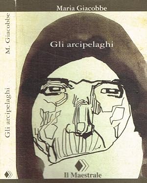 Bild des Verkufers fr Gli arcipelaghi zum Verkauf von Biblioteca di Babele
