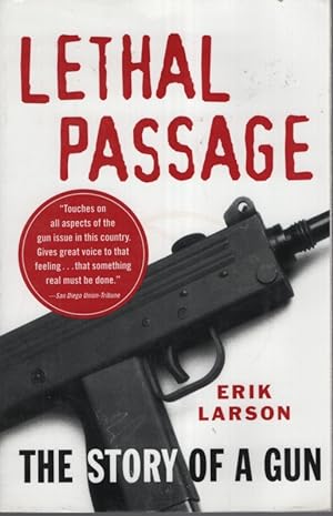 Seller image for Lethal Passage: The Story of a Gun for sale by Dromanabooks