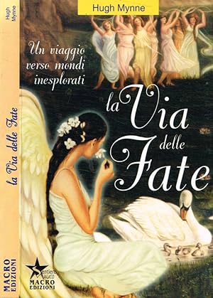 Seller image for La via delle fate Un viaggio verso mondi inesplorati for sale by Biblioteca di Babele