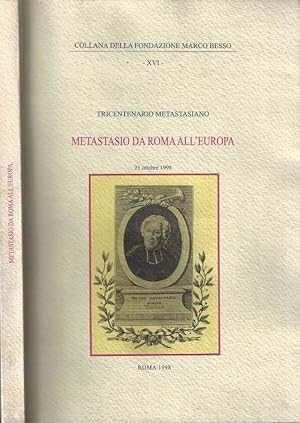 Bild des Verkufers fr Metastasio da Roma all' Europa Tricentenario metastasiano zum Verkauf von Biblioteca di Babele