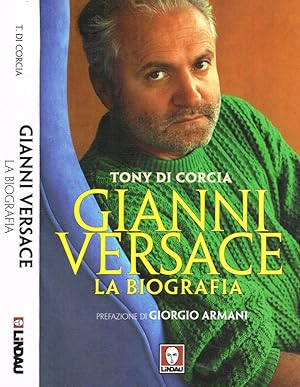 Imagen del vendedor de Gianni Versace. La biografia a la venta por Biblioteca di Babele