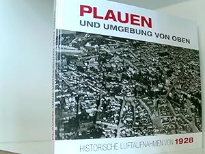 Bild des Verkufers fr Plauen und Umgebung von oben: Historische Luftaufnahmen von 1928 historische Luftaufnahmen von 1928 zum Verkauf von Book Broker