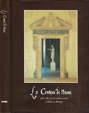 Seller image for La Contesa de Numi nelle collezioni di scultura antica a Palazzo Altemps for sale by Biblioteca di Babele