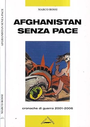 Bild des Verkufers fr Afghanistan senza pace Cronache di guerra 2001-2006 zum Verkauf von Biblioteca di Babele