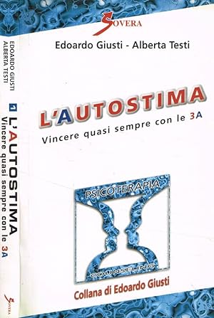Seller image for L'autostima Vincere quasi sempre con le 3A for sale by Biblioteca di Babele