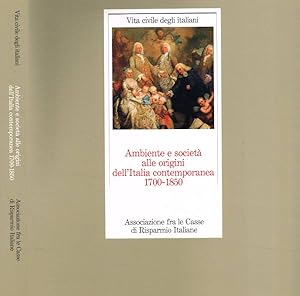 Seller image for Ambiente e societ alle origini dell'Italia contemporanea 1700-1850 for sale by Biblioteca di Babele