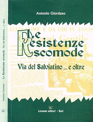 Bild des Verkufers fr Le resistenze scomode Via del Salviatino. zum Verkauf von Biblioteca di Babele