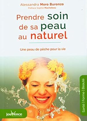 Image du vendeur pour Prendre soin de sa peau au naturel: une peau de peche pour la vie mis en vente par Dmons et Merveilles