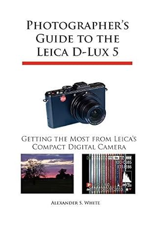 Immagine del venditore per Photographer's Guide to the Leica D-Lux 5: Getting the Most from Leica's Compact Digital Camera venduto da WeBuyBooks