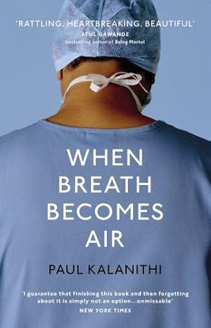 Imagen del vendedor de When Breath Becomes Air a la venta por WeBuyBooks