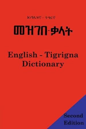 Seller image for English - Tigrigna Dictionary: A Dictionary of the Tigrinya Language for sale by WeBuyBooks