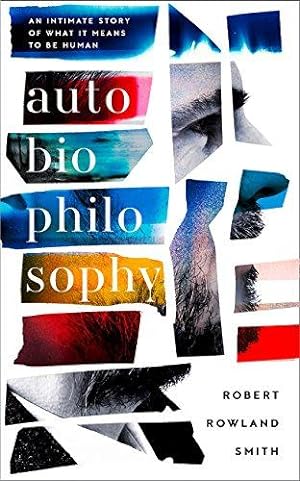 Seller image for AutoBioPhilosophy: An intimate story of what it means to be human for sale by WeBuyBooks