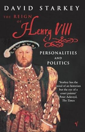 Seller image for Reign Of Henry VIII: The Personalities and Politics for sale by WeBuyBooks