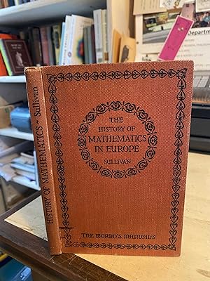 Seller image for The History of Mathematics in Europe: From the Fall of Greek Science to the Rise of the conception of Mathematical Rigour (Chapters in the History of Science. IV) for sale by Dreadnought Books