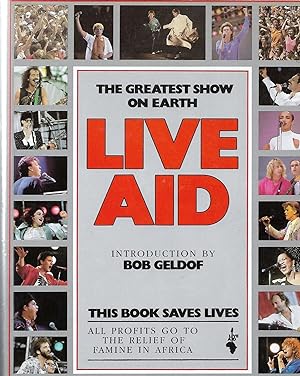 The Greatest Show on Earth LIVE AID - Signed by Bob Geldof