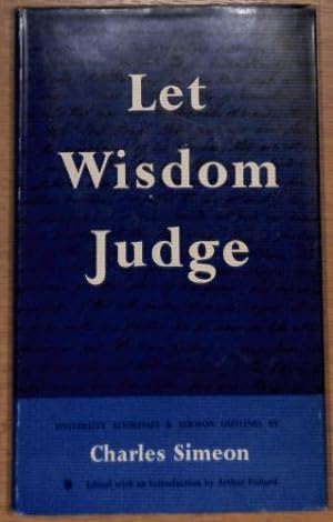 Bild des Verkufers fr Let Wisdom Judge zum Verkauf von WeBuyBooks