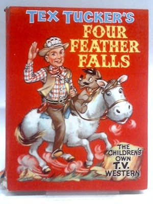 Tex Tucker's Four Feather Falls