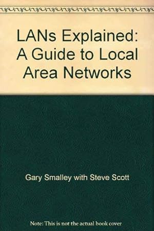 Bild des Verkufers fr LANs Explained: A Guide to Local Area Networks zum Verkauf von WeBuyBooks