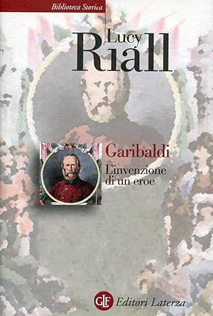 Bild des Verkufers fr Garibaldi. L'invenzione di un eroe zum Verkauf von Studio Bibliografico Marini