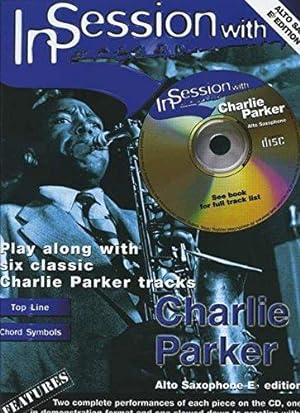 Imagen del vendedor de In Session with Charlie Parker (Alto Saxophone with Free Audio CD) a la venta por WeBuyBooks