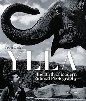Immagine del venditore per Ylla : The Birth of Modern Animal Photography venduto da GreatBookPrices