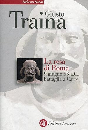 Bild des Verkufers fr La resa di Roma 9 giugno 53 a.C., battaglia a Carre zum Verkauf von Studio Bibliografico Marini