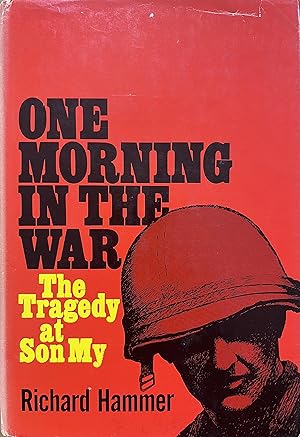 Seller image for One Morning in the War: The Tragedy at Son My for sale by Object Relations, IOBA