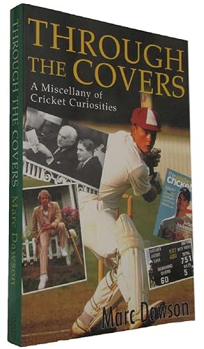 Image du vendeur pour THROUGH THE COVERS: A Miscellany of Cricket Curiosities mis en vente par Kay Craddock - Antiquarian Bookseller