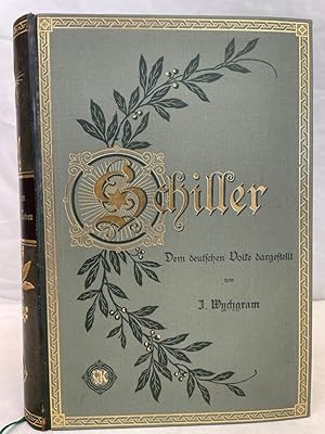 Imagen del vendedor de Schiller. Dem deutschen Volke dargestellt. Mit 50 Lichtdrucken und autotypischen Beilagen, sowie 213 Abbildungen im Text. a la venta por Antiquariat Bler