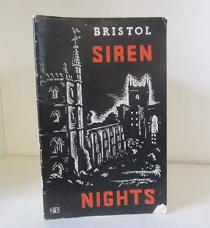 Seller image for Bristol Siren Nights. Diaries and Stories of the Blitzes for sale by BRIMSTONES