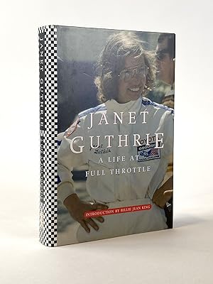 Imagen del vendedor de Janet Guthrie: A Life at Full Throttle a la venta por Riverrun Books & Manuscripts, ABAA