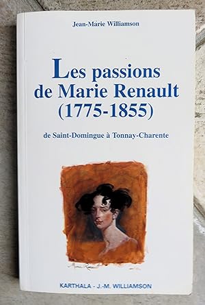 Les passions de Marie Renault (1775-1855) de Saint-Domingue à Tonnay-Charente