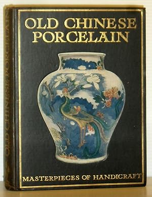 Old Chinese Porcelain (Masterpieces of Handicraft Series)