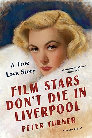Seller image for Film Stars Don't Die in Liverpool: A True Love Story for sale by Redux Books