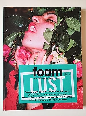 FOAM International Photography Magazine #35: Lust (Larry Clark, Antoine D'Agata, Maxime Ballestre...